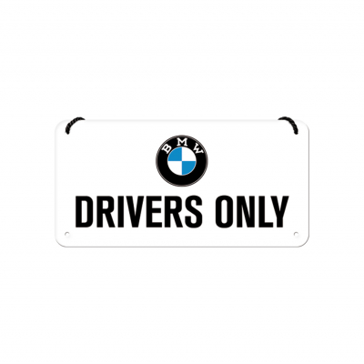 Závěsná cedule - BMW Drivers Only Postershop Postershop